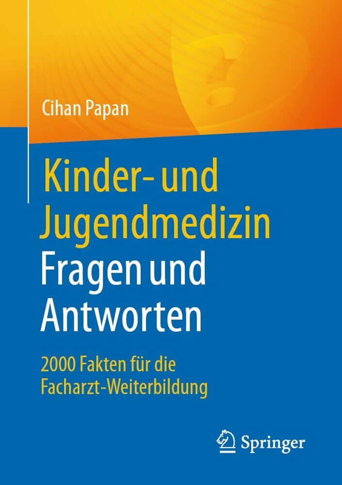 Kinder- und Jugendmedizin. Fragen und Antworten