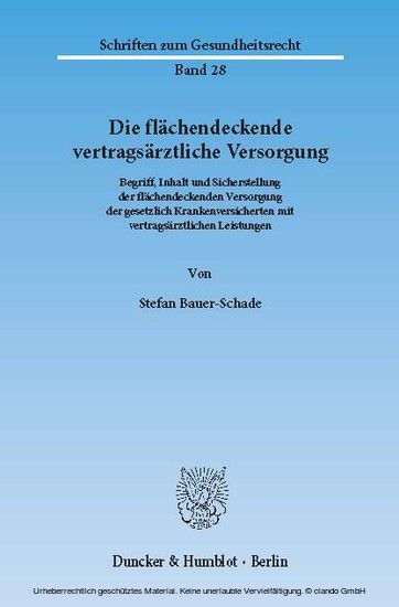 Die flächendeckende vertragsärztliche Versorgung.