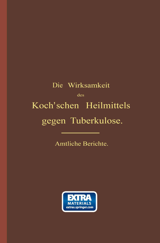Die Wirksamkeit des Koch'schen Heilmittels gegen Tuberkulose