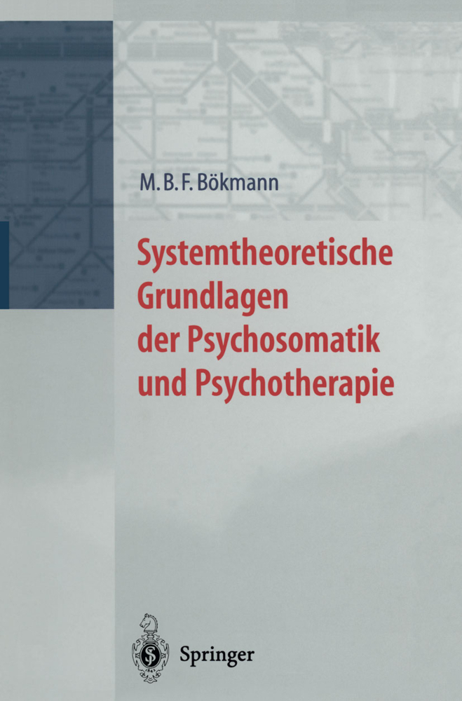 Systemtheoretische Grundlagen der Psychosomatik und Psychoterapie