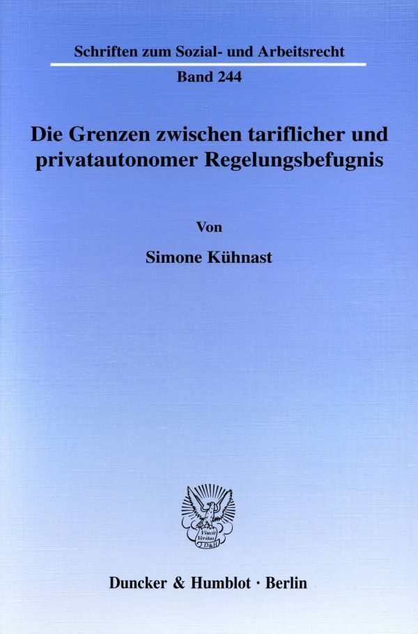 Die Grenzen zwischen tariflicher und privatautonomer Regelungsbefugnis.