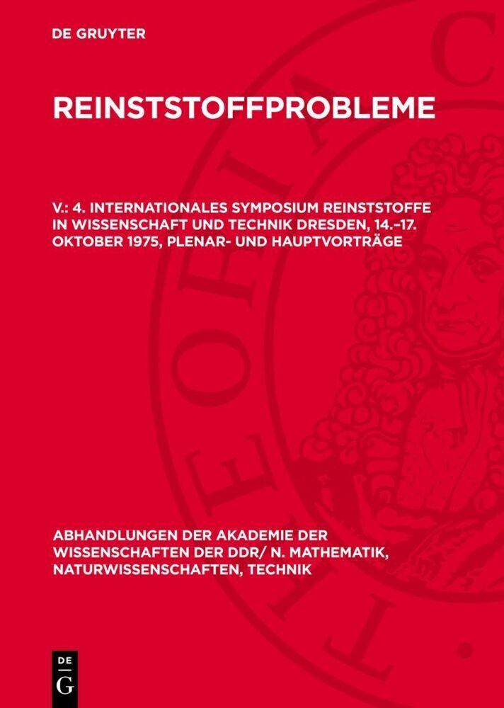 4. Internationales Symposium Reinststoffe in Wissenschaft und Technik Dresden, 14.-17. Oktober 1975, Plenar- und Hauptvorträge