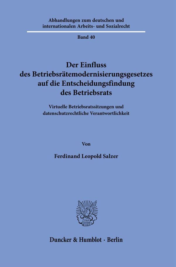 Der Einfluss des Betriebsrätemodernisierungsgesetzes auf die Entscheidungsfindung des Betriebsrats