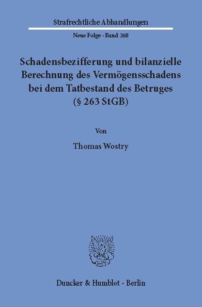 Schadensbezifferung und bilanzielle Berechnung des Vermögensschadens bei dem Tatbestand des Betruges ( 263 StGB).