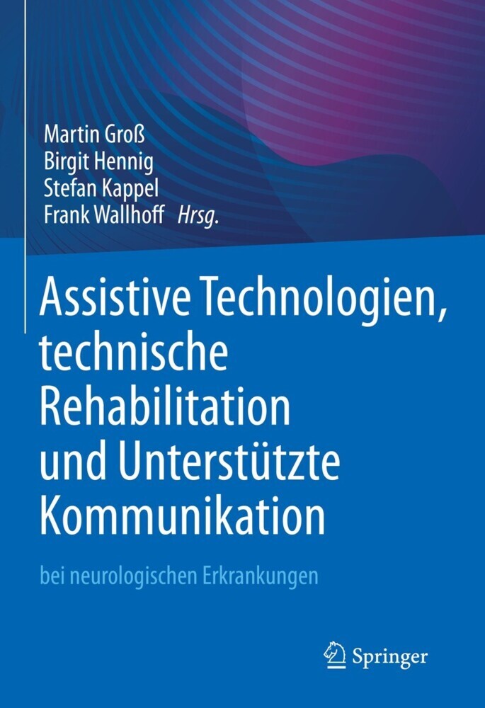 Assistive Technologien, technische Rehabilitation und Unterstützte Kommunikation