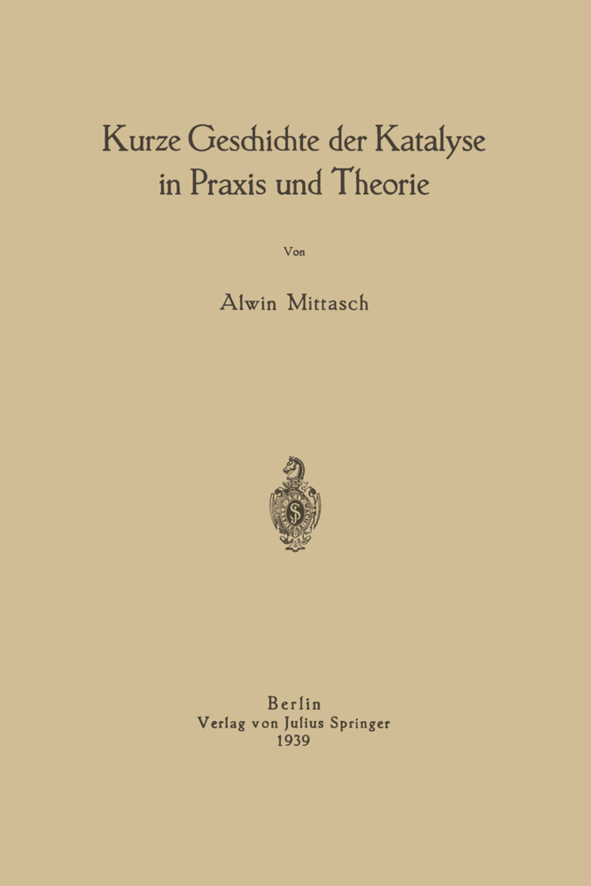 Kurze Geschichte der Katalyse in Praxis und Theorie