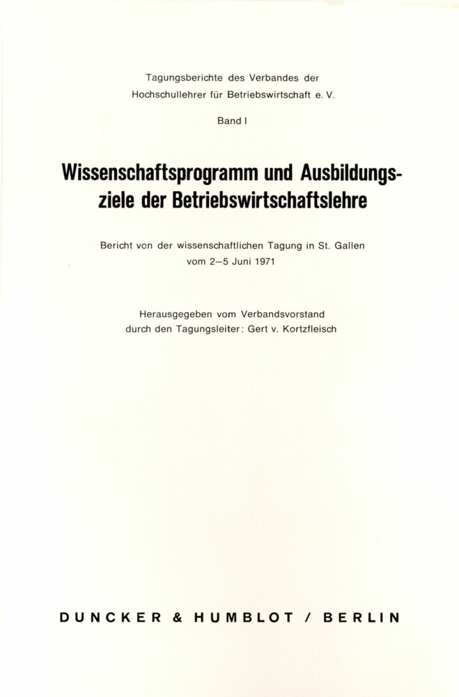 Wissenschaftsprogramm und Ausbildungsziele der Betriebswirtschaftslehre.