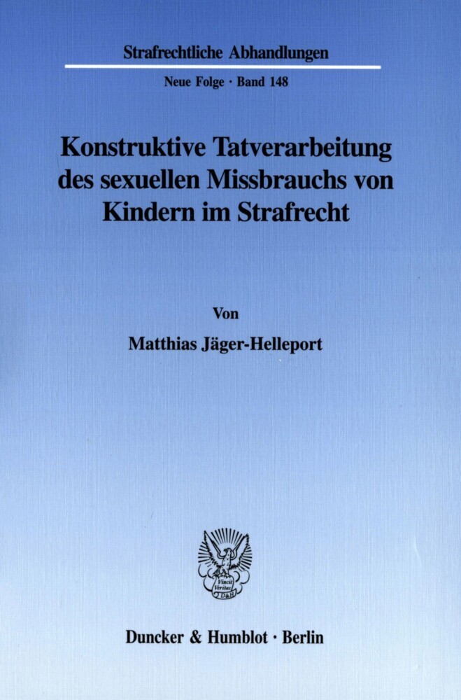 Konstruktive Tatverarbeitung des sexuellen Missbrauchs von Kindern im Strafrecht.