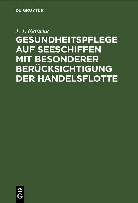 Gesundheitspflege auf Seeschiffen mit besonderer Berücksichtigung der Handelsflotte