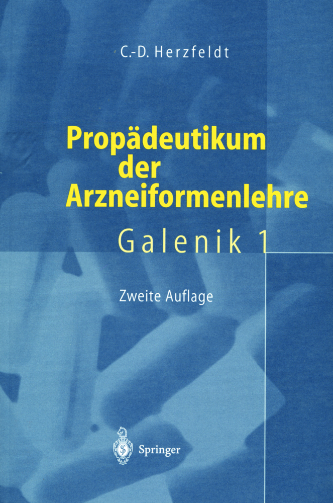 Propädeutikum der Arzneiformenlehre. Bd.1