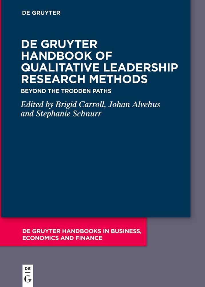 De Gruyter Handbook of Qualitative Leadership Research Methods