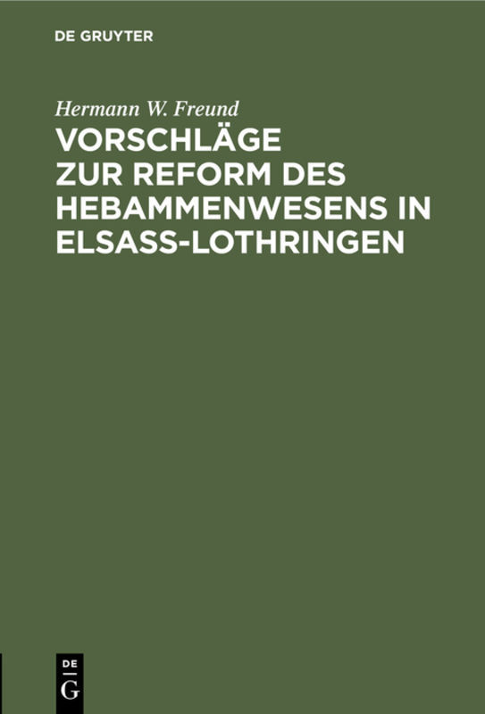 Vorschläge zur Reform des Hebammenwesens in Elsaß-Lothringen