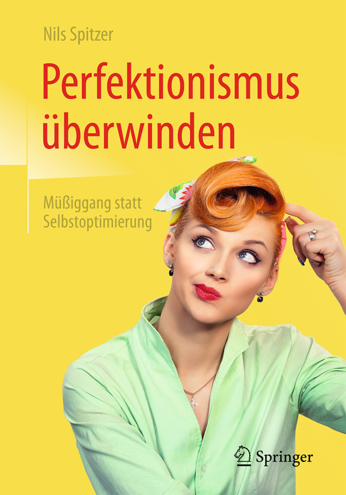 Perfektionismus überwinden