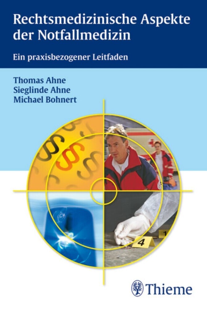 Rechtsmedizinische Aspekte der Notfallmedizin