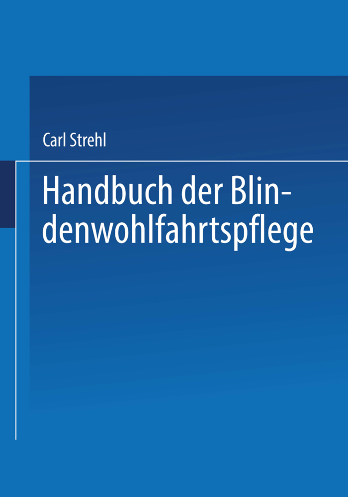 Handbuch der Blindenwohlfahrtspflege