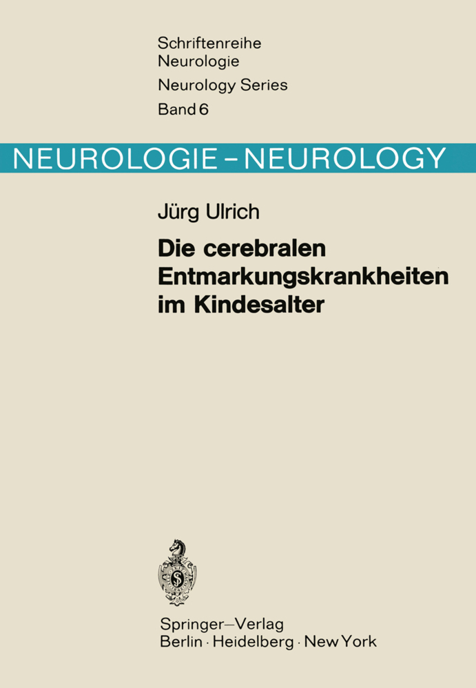 Die cerebralen Entmarkungskrankheiten im Kindesalter