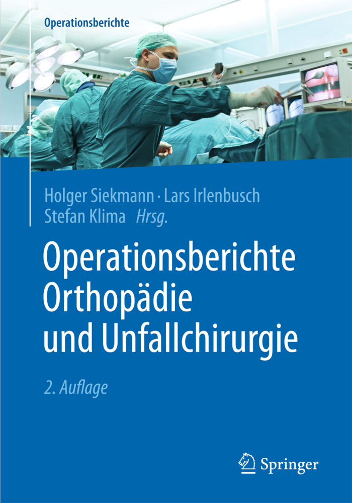 Operationsberichte Orthopädie und  Unfallchirurgie