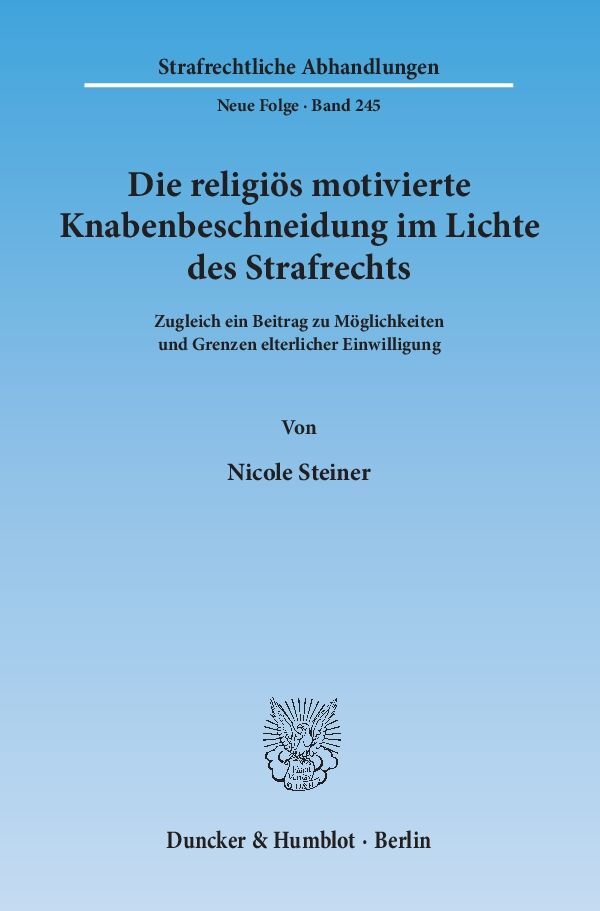 Die religiös motivierte Knabenbeschneidung im Lichte des Strafrechts.