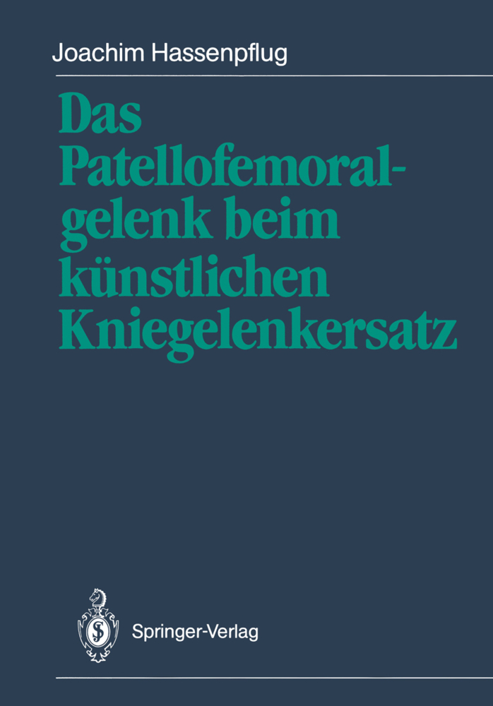 Das Patellofemoralgelenk beim künstlichen Kniegelenkersatz