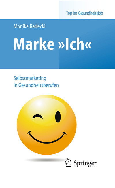 Marke Ich - Selbstmarketing in Gesundheitsberufen