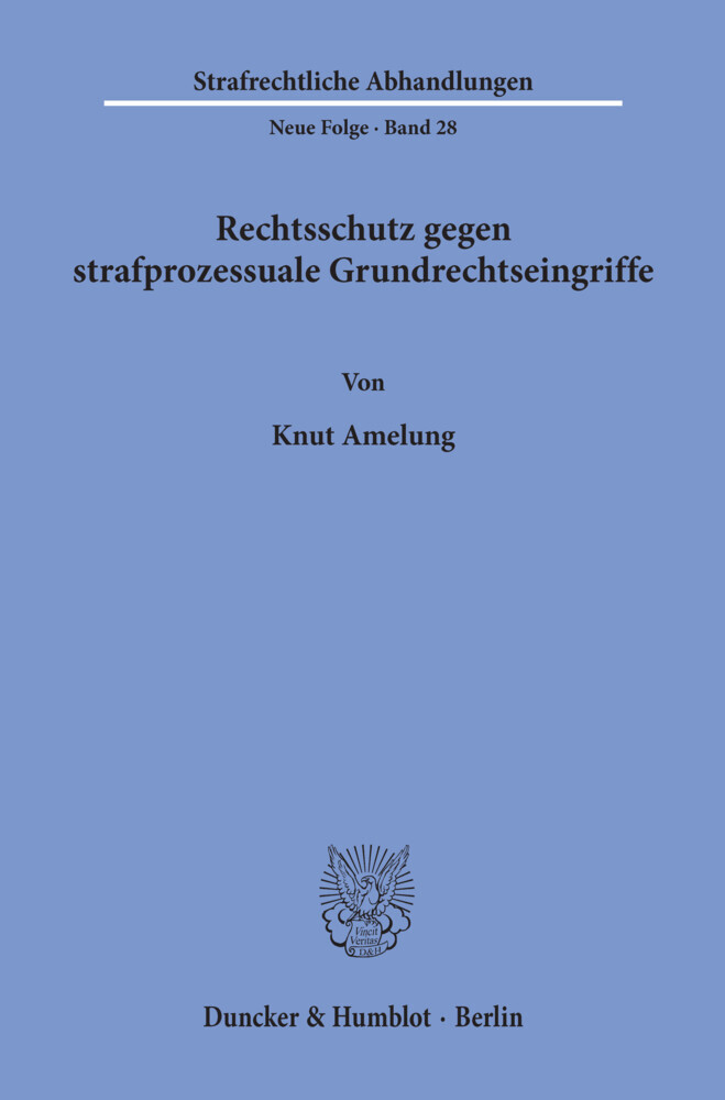 Rechtsschutz gegen strafprozessuale Grundrechtseingriffe.