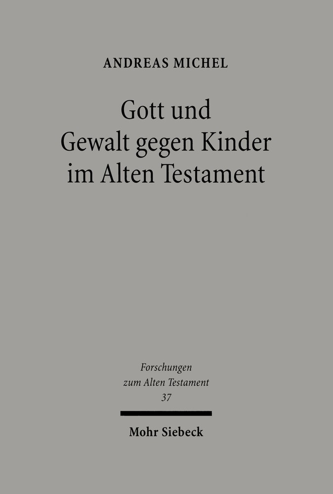 Gott und Gewalt gegen Kinder im Alten Testament