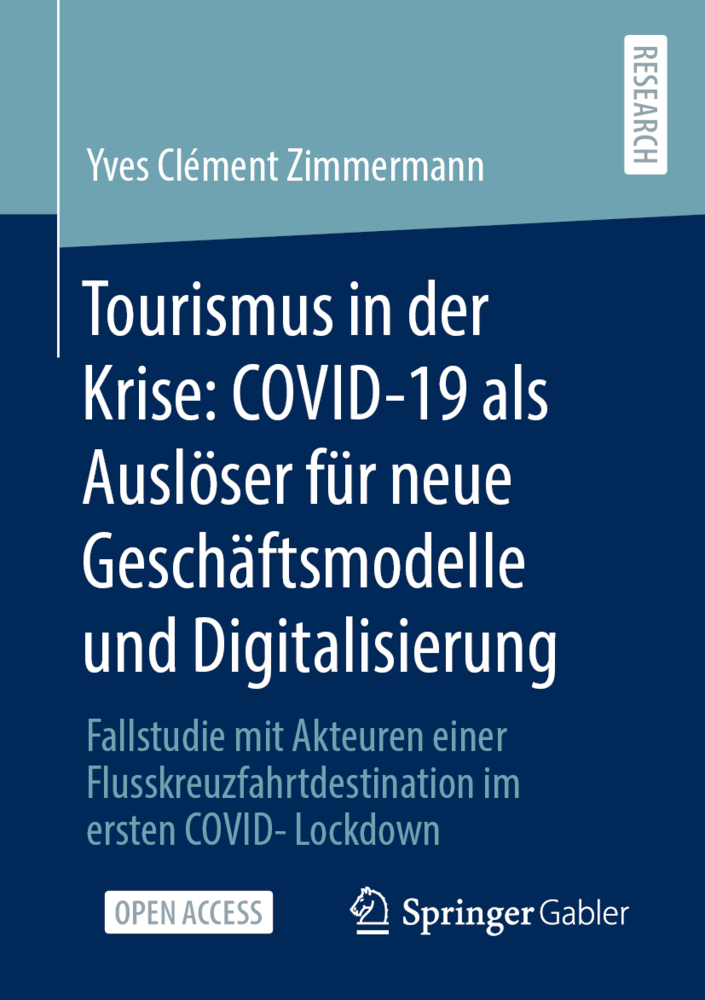 Tourismus in der Krise: COVID-19 als Auslöser für neue Geschäftsmodelle und Digitalisierung