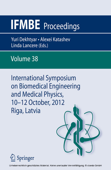 International Symposium on Biomedical Engineering and Medical Physics, 10-12 October, 2012, Riga, Latvia