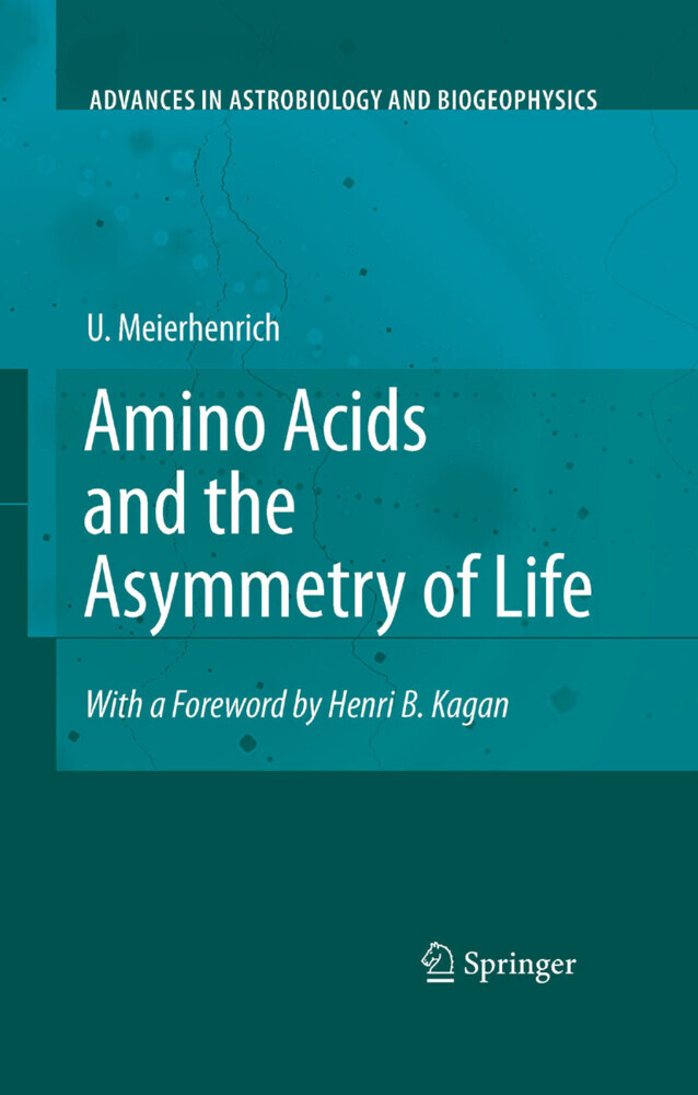 Amino Acids and the Asymmetry of Life