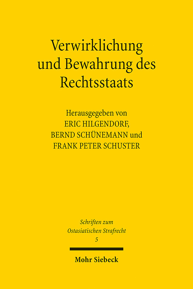 Verwirklichung und Bewahrung des Rechtsstaats