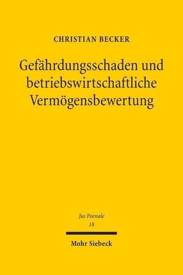 Gefährdungsschaden und betriebswirtschaftliche Vermögensbewertung