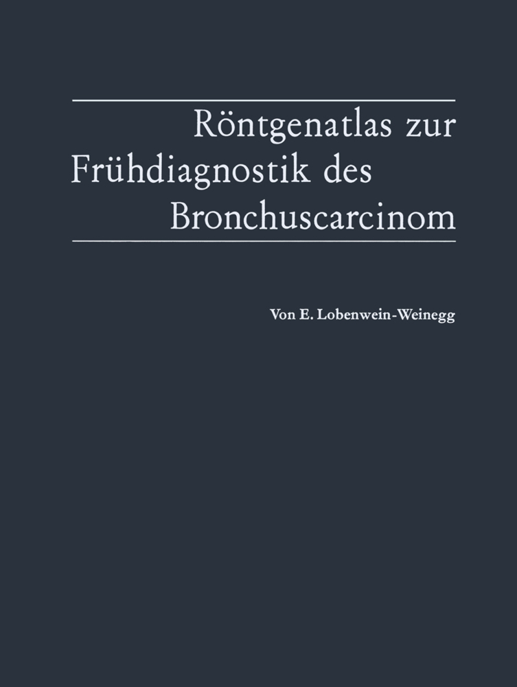 Röntgenatlas zur Frühdiagnostik des Bronchuscarcinom