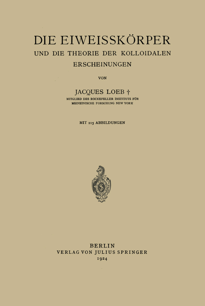 Die Eiweisskörper und die Theorie der Kolloidalen Erscheinungen