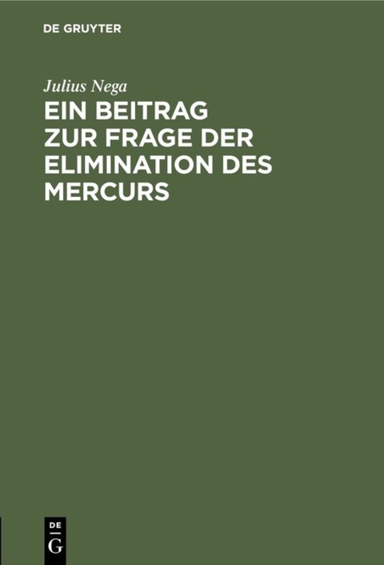 Ein Beitrag zur Frage der Elimination des Mercurs