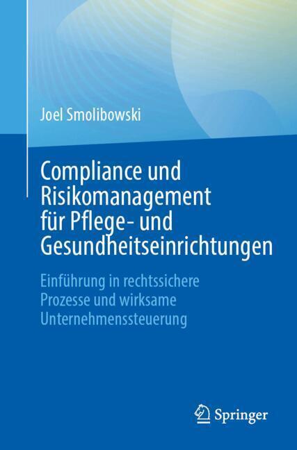Compliance und Risikomanagement für Pflege- und Gesundheitseinrichtungen