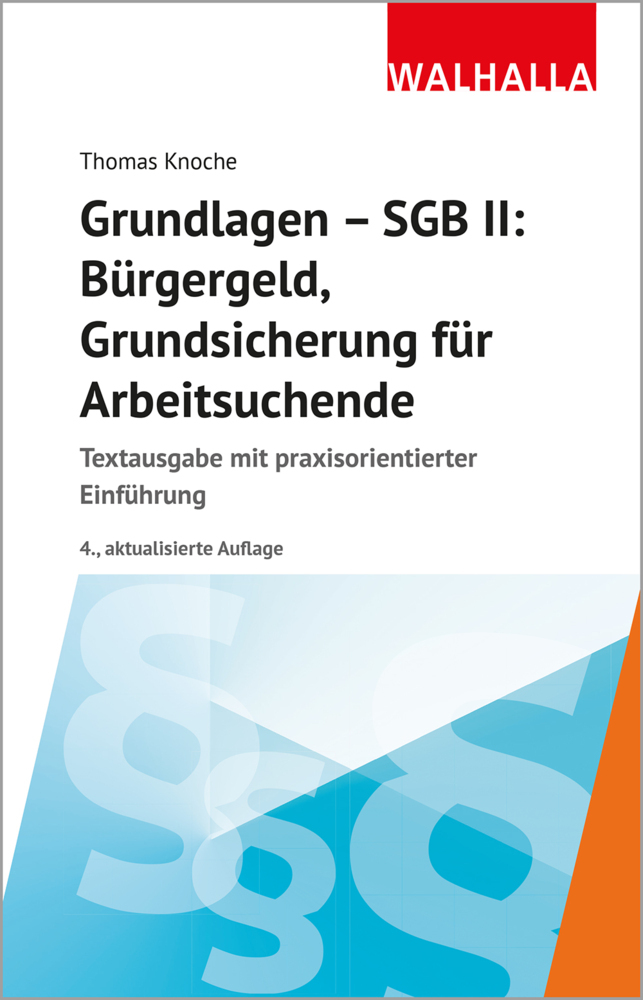 Grundlagen - SGB II: Bürgergeld, Grundsicherung für Arbeitsuchende