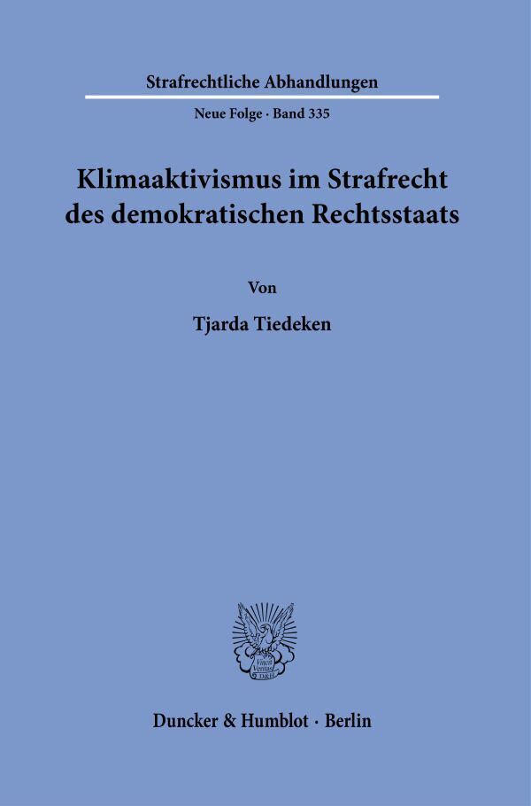 Klimaaktivismus im Strafrecht des demokratischen Rechtsstaats
