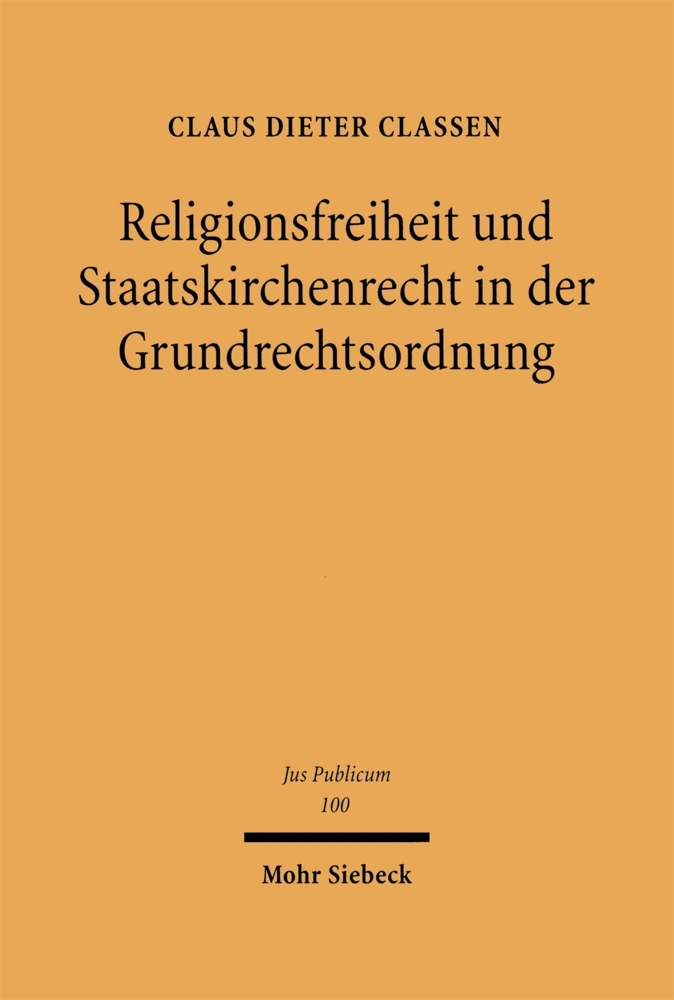 Religionsfreiheit und Staatskirchenrecht in der Grundrechtsordnung
