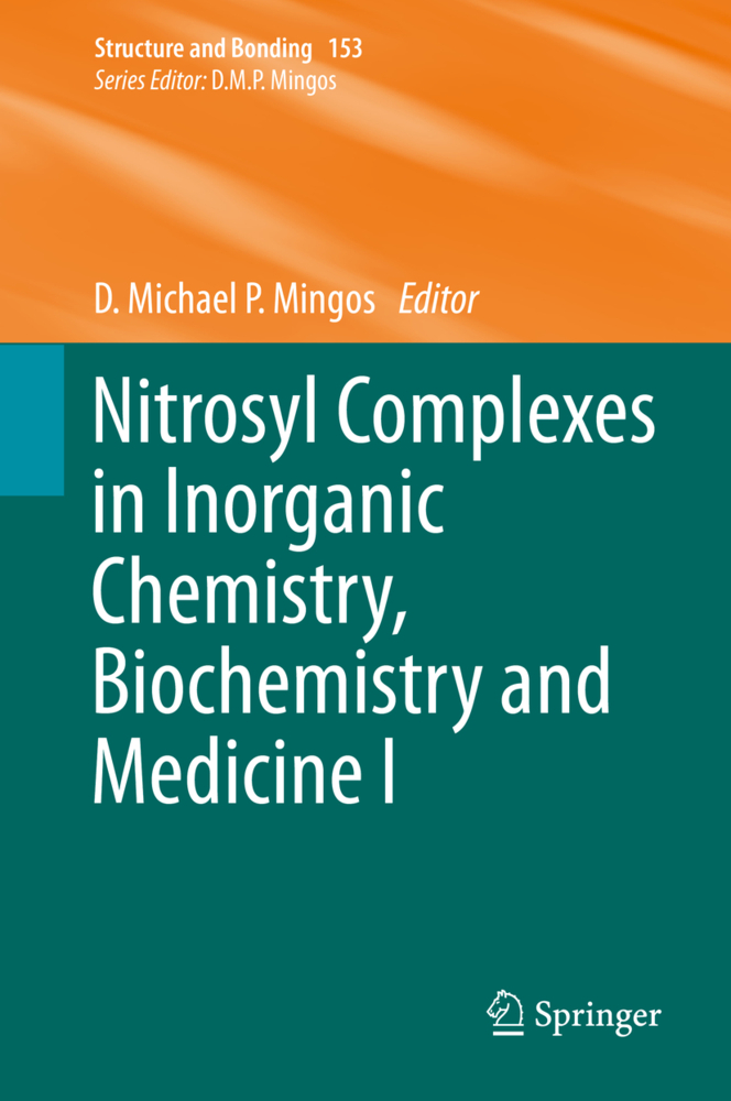 Nitrosyl Complexes in Inorganic Chemistry, Biochemistry and Medicine I