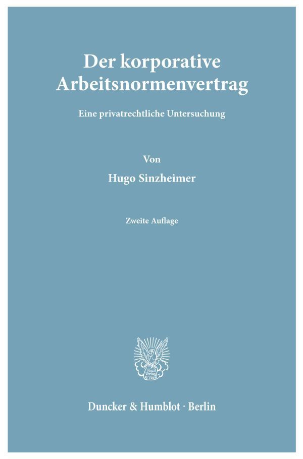 Der korporative Arbeitsnormenvertrag.