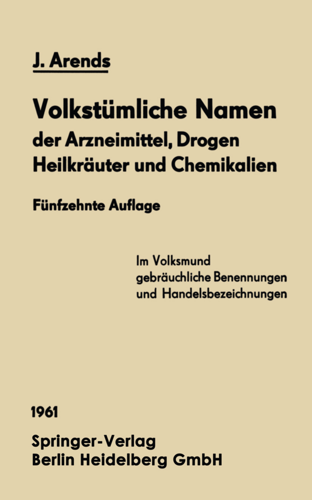 Volkstümliche Namen der Arzneimittel, Drogen Heilkräuter und Chemikalien
