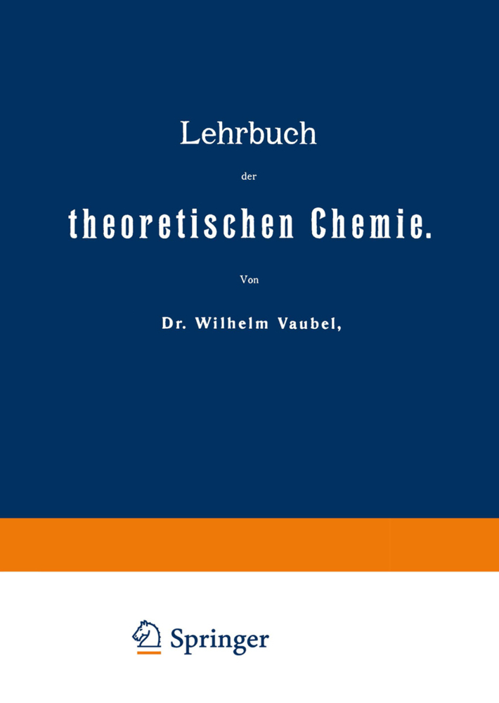 Lehrbuch der theoretischen Chemie, 2 Tle.
