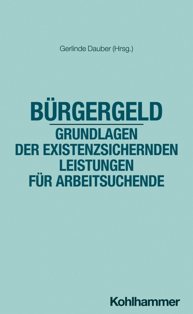 Bürgergeld - Grundlagen der existenzsichernden Leistungen für Arbeitsuchende