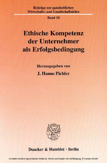 Ethische Kompetenz der Unternehmer als Erfolgsbedingung.