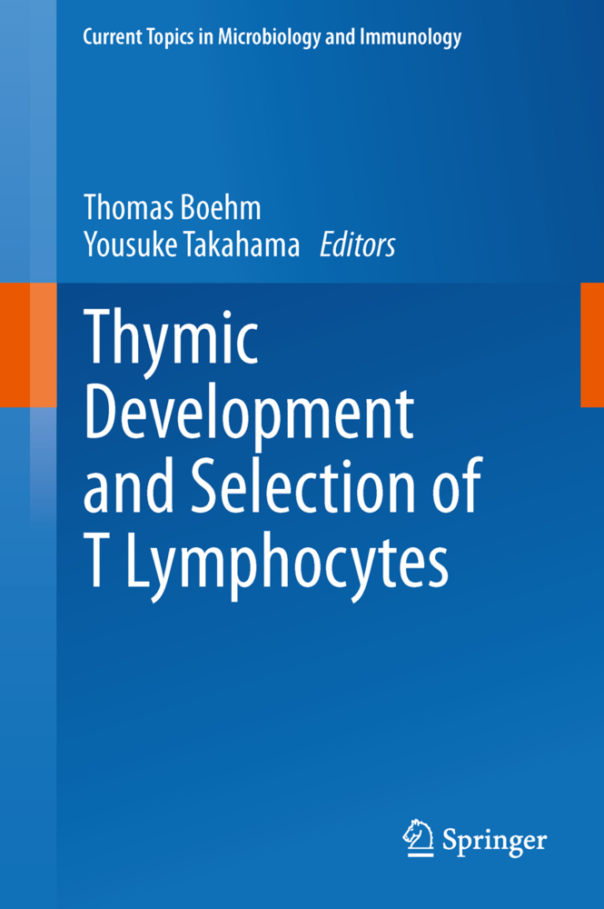 Thymic Development and Selection of T Lymphocytes