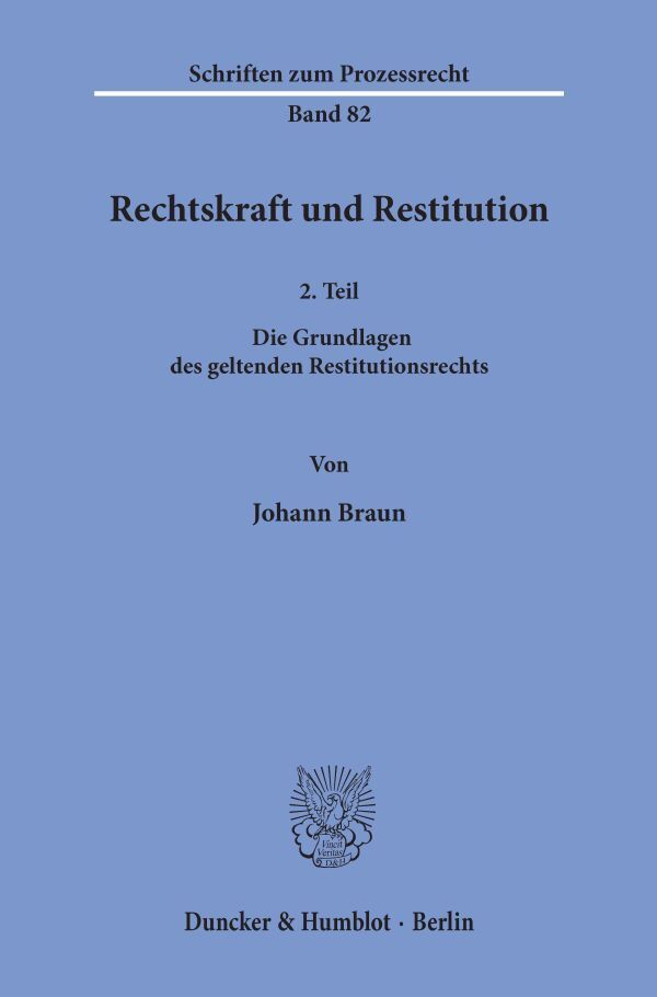 Rechtskraft und Restitution.