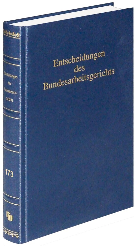 Entscheidungen des Bundesarbeitsgerichts (BAGE 173)