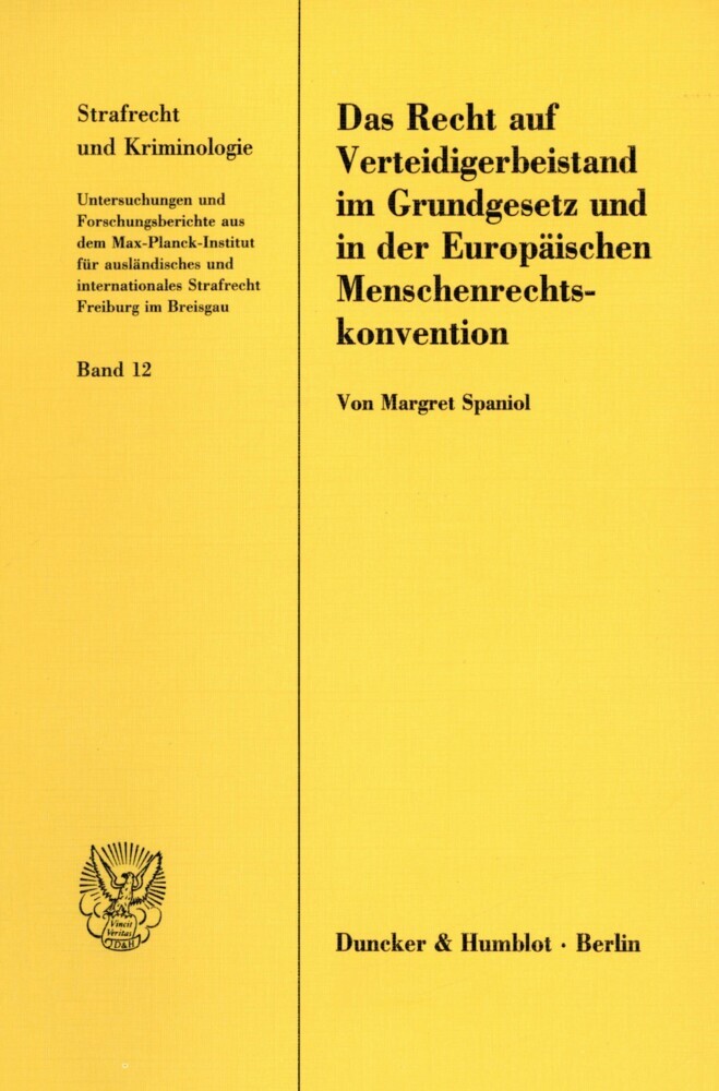 Das Recht auf Verteidigerbeistand im Grundgesetz und in der Europäischen Menschenrechtskonvention.