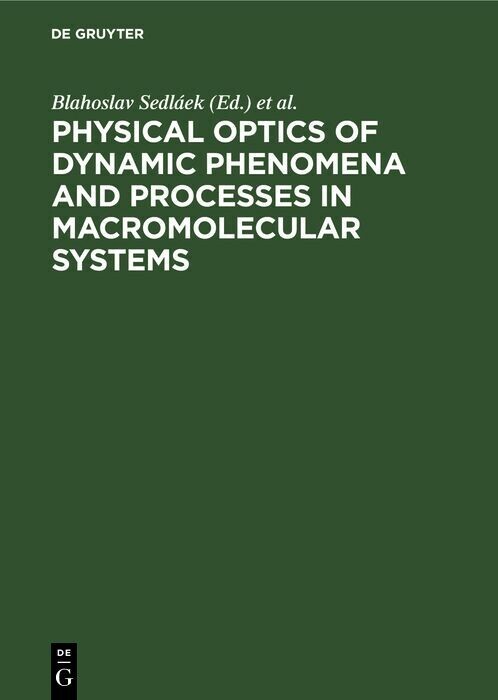 Physical optics of dynamic phenomena and processes in macromolecular systems