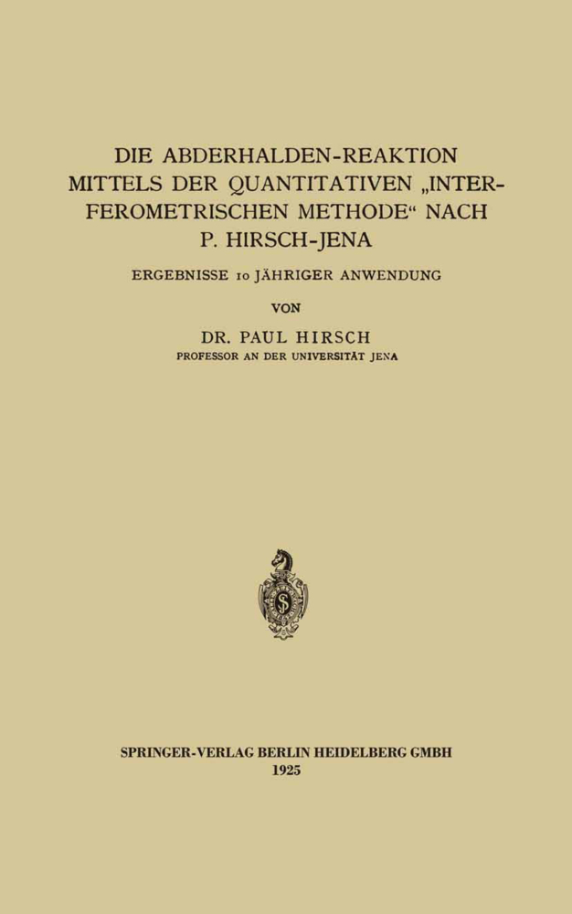 Die Abderhalden-Reaktion mittels der Quantitativen "Interferometrischen Methode" nach P. Hirsch-Jena